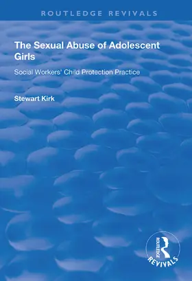 Kirk |  The Sexual Abuse of Adolescent Girls | Buch |  Sack Fachmedien