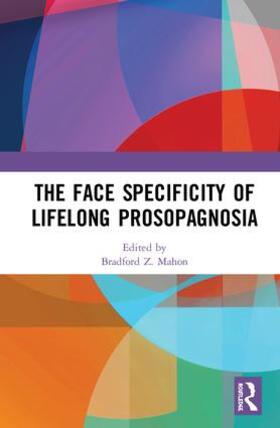 Mahon |  The Face Specificity of Lifelong Prosopagnosia | Buch |  Sack Fachmedien