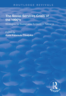 Tibaijuka |  The Social Services Crisis of the 1990s | Buch |  Sack Fachmedien