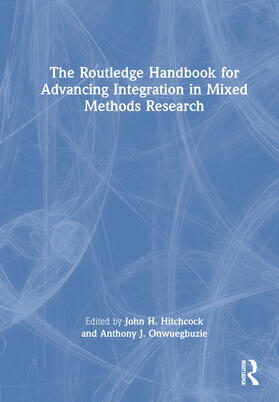 Hitchcock / Onwuegbuzie |  The Routledge Handbook for Advancing Integration in Mixed Methods Research | Buch |  Sack Fachmedien