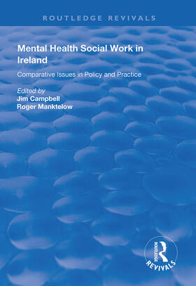 Campbell / Manktelow |  Mental Health Social Work in Ireland | Buch |  Sack Fachmedien