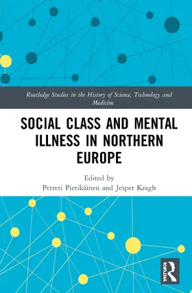 Pietikäinen / Kragh | Social Class and Mental Illness in Northern Europe | Buch | 978-1-138-36169-0 | sack.de