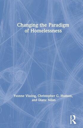 Vissing / Nilan / Hudson |  Changing the Paradigm of Homelessness | Buch |  Sack Fachmedien