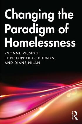 Vissing / Nilan / Hudson |  Changing the Paradigm of Homelessness | Buch |  Sack Fachmedien