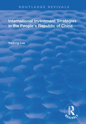 Luo |  International Investment Strategies in the People's Republic of China | Buch |  Sack Fachmedien