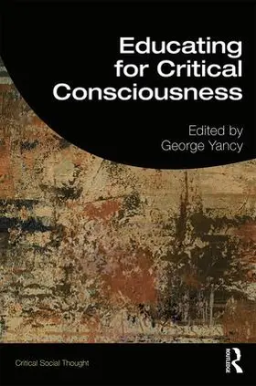 Yancy |  Educating for Critical Consciousness | Buch |  Sack Fachmedien