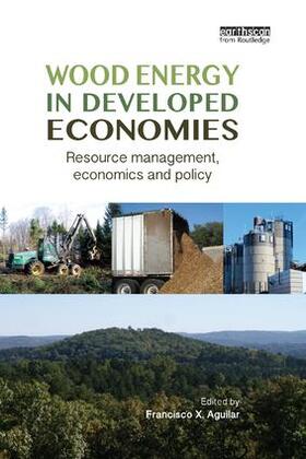 Aguilar |  Wood Energy in Developed Economies | Buch |  Sack Fachmedien