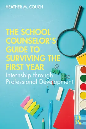 Couch |  The School Counselor's Guide to Surviving the First Year | Buch |  Sack Fachmedien