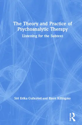 Gullestad / Killingmo |  The Theory and Practice of Psychoanalytic Therapy | Buch |  Sack Fachmedien