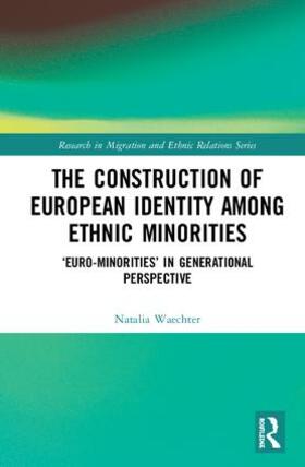 Waechter |  The Construction of European Identity among Ethnic Minorities | Buch |  Sack Fachmedien
