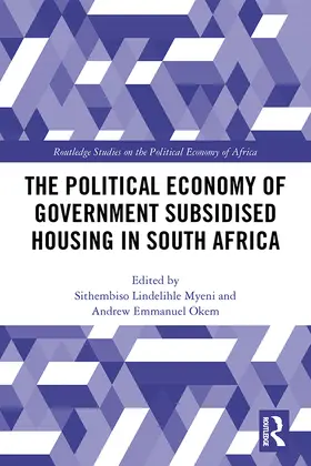 Myeni / Okem |  The Political Economy of Government Subsidised Housing in South Africa | Buch |  Sack Fachmedien