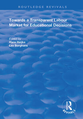 Borghans / Heijke |  Towards a Transparent Labour Market for Educational Decisions | Buch |  Sack Fachmedien