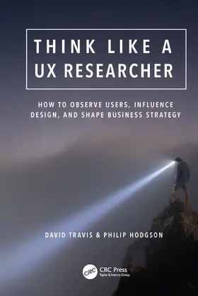 Travis / Hodgson |  Think Like a UX Researcher | Buch |  Sack Fachmedien