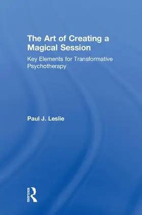 Leslie |  The Art of Creating a Magical Session | Buch |  Sack Fachmedien