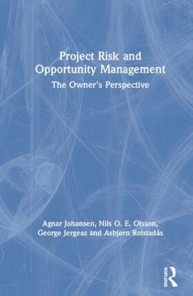 Johansen / Olsson / Jergeas |  Project Risk and Opportunity Management | Buch |  Sack Fachmedien