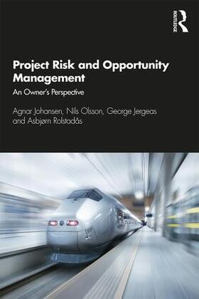 Johansen / Olsson / Jergeas |  Project Risk and Opportunity Management | Buch |  Sack Fachmedien