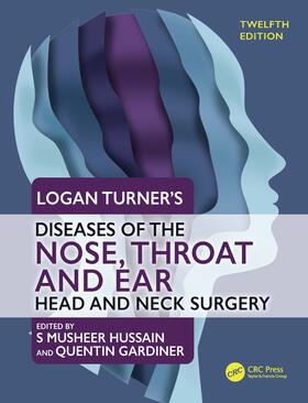 Hussain / Gardiner |  Logan Turner's Diseases of the Nose, Throat and Ear | Buch |  Sack Fachmedien