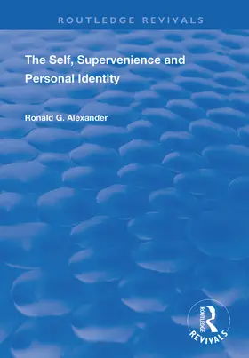 Alexander |  The Self, Supervenience and Personal Identity | Buch |  Sack Fachmedien