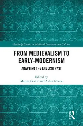 Gerzic / Norrie |  From Medievalism to Early-Modernism | Buch |  Sack Fachmedien