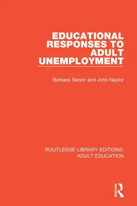 Senior / Naylor |  Educational Responses to Adult Unemployment | Buch |  Sack Fachmedien