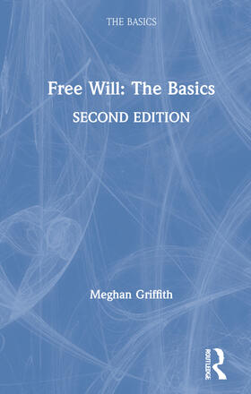 Griffith |  FREE WILL THE BASICS 2E | Buch |  Sack Fachmedien