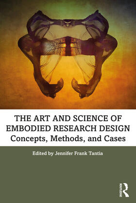 Tantia |  The Art and Science of Embodied Research Design | Buch |  Sack Fachmedien