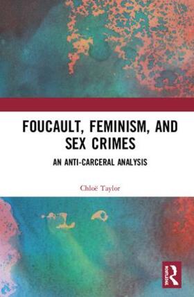 Taylor |  Foucault, Feminism, and Sex Crimes | Buch |  Sack Fachmedien
