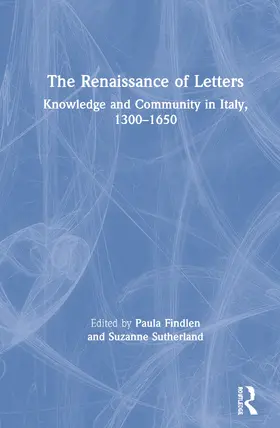 Findlen / Sutherland |  The Renaissance of Letters | Buch |  Sack Fachmedien