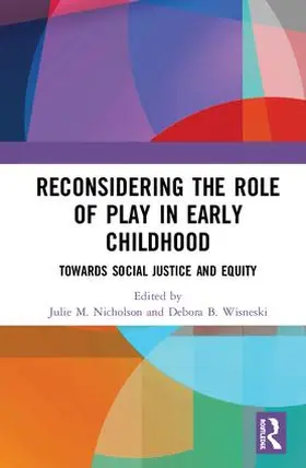 Wisneski / Nicholson |  Reconsidering The Role of Play in Early Childhood | Buch |  Sack Fachmedien