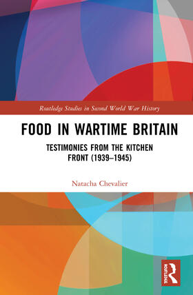 Chevalier |  Food in Wartime Britain | Buch |  Sack Fachmedien