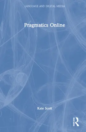 Scott |  Pragmatics Online | Buch |  Sack Fachmedien