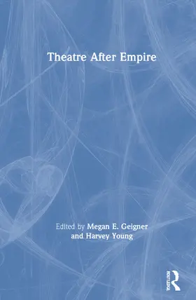 E. Geigner / Young |  Theatre After Empire | Buch |  Sack Fachmedien