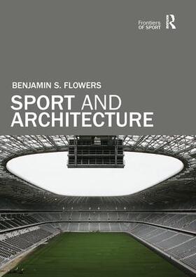 Flowers |  Sport and Architecture | Buch |  Sack Fachmedien