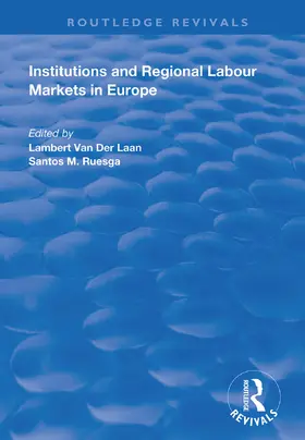 van der Laan / Ruesga |  Institutions and Regional Labour Markets in Europe | Buch |  Sack Fachmedien