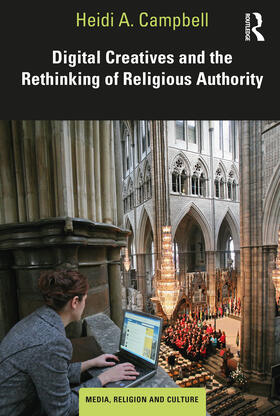 Campbell |  Digital Creatives and the Rethinking of Religious Authority | Buch |  Sack Fachmedien