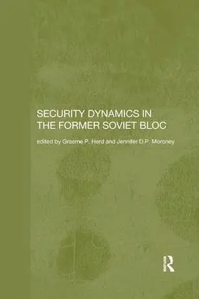 Herd / Moroney |  Security Dynamics in the Former Soviet Bloc | Buch |  Sack Fachmedien