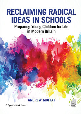 Moffat |  Reclaiming Radical Ideas in Schools | Buch |  Sack Fachmedien