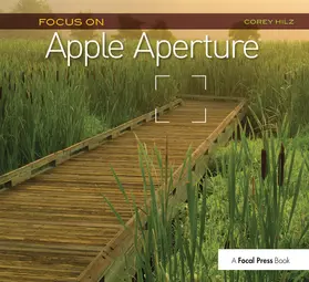 Hilz |  Focus On Apple Aperture | Buch |  Sack Fachmedien