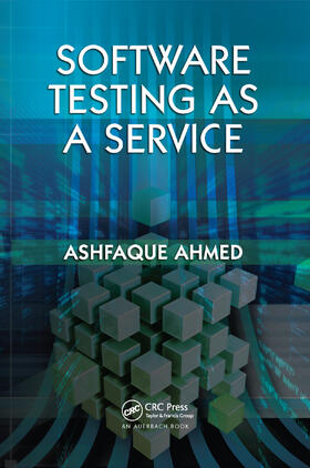 Ahmed |  Software Testing as a Service | Buch |  Sack Fachmedien