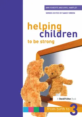 Roberts / Harpley |  Helping Children to be Strong | Buch |  Sack Fachmedien