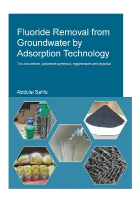 Salifu |  Fluoride Removal from Groundwater by Adsorption Technology | Buch |  Sack Fachmedien