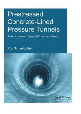 Simanjuntak |  Prestressed Concrete-Lined Pressure Tunnels | Buch |  Sack Fachmedien