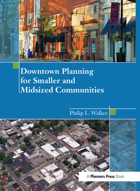 Walker |  Downtown Planning for Smaller and Midsized Communities | Buch |  Sack Fachmedien