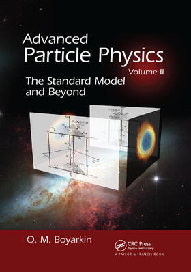 Boyarkin |  Advanced Particle Physics Volume II | Buch |  Sack Fachmedien