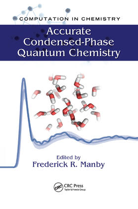 Manby |  Accurate Condensed-Phase Quantum Chemistry | Buch |  Sack Fachmedien