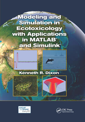 Dixon |  Modeling and Simulation in Ecotoxicology with Applications in MATLAB and Simulink | Buch |  Sack Fachmedien