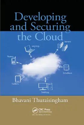 Thuraisingham |  Developing and Securing the Cloud | Buch |  Sack Fachmedien