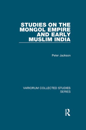 Jackson |  Studies on the Mongol Empire and Early Muslim India | Buch |  Sack Fachmedien