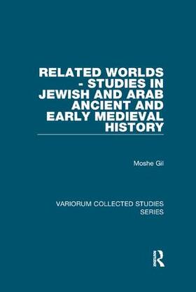 Gil |  Related Worlds - Studies in Jewish and Arab Ancient and Early Medieval History | Buch |  Sack Fachmedien