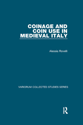 Rovelli |  Coinage and Coin Use in Medieval Italy | Buch |  Sack Fachmedien